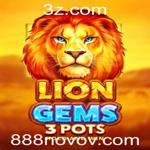 Descubra o Mundo do Jogo LionGems3pots no 888novo.com